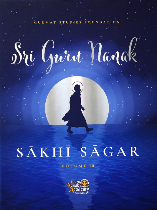 Sri Guru Nanak Sakhi Sagar - vol III